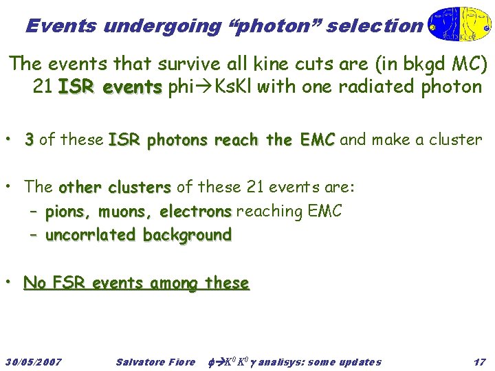 Events undergoing “photon” selection The events that survive all kine cuts are (in bkgd
