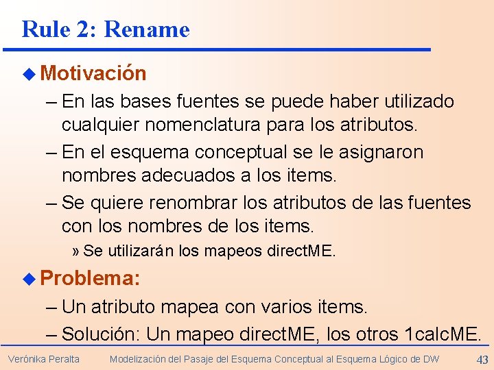 Rule 2: Rename u Motivación – En las bases fuentes se puede haber utilizado