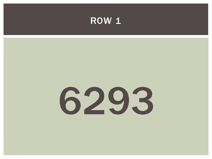 ROW 1 6293 