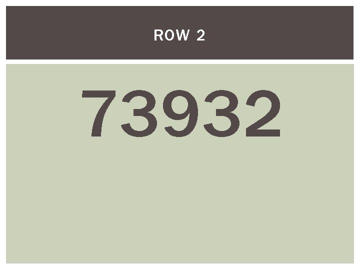 ROW 2 73932 