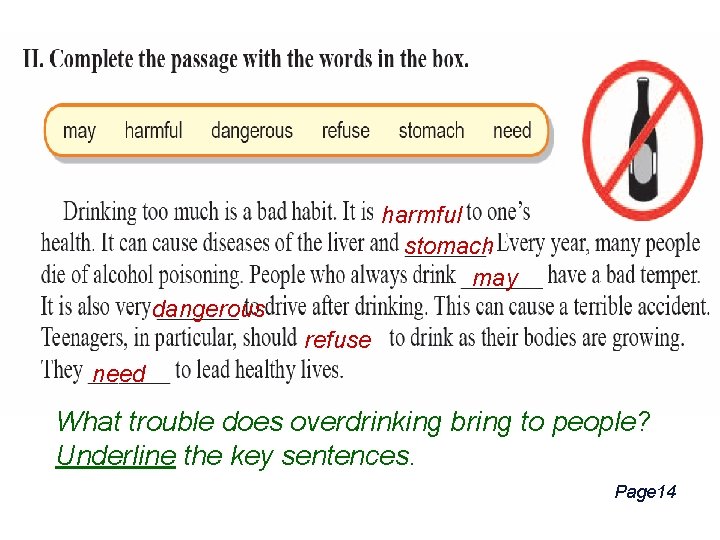 harmful stomach may dangerous refuse need What trouble does overdrinking bring to people? Underline