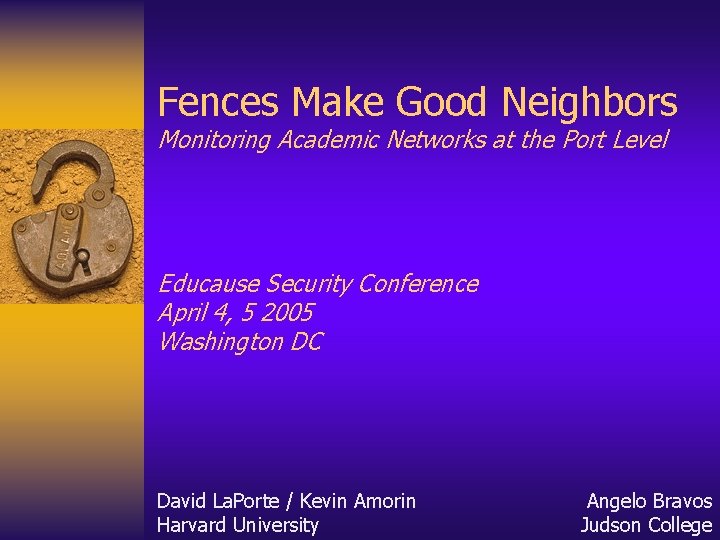 Fences Make Good Neighbors Monitoring Academic Networks at the Port Level Educause Security Conference