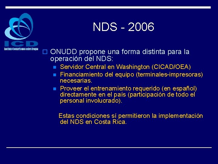 NDS - 2006 o ONUDD propone una forma distinta para la operación del NDS: