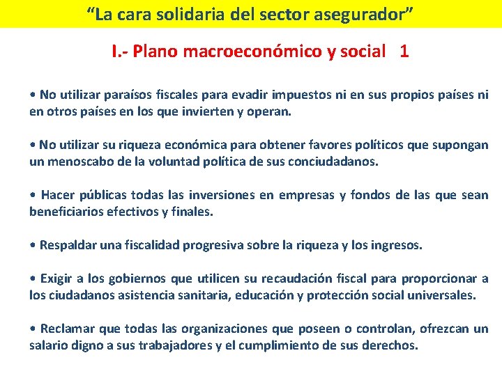 “La cara solidaria del sector asegurador” I. - Plano macroeconómico y social 1 •