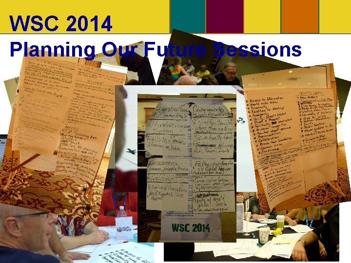 WSC 2014 Planning Our Future Sessions 