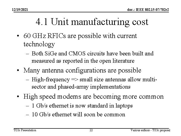 12/19/2021 doc. : IEEE 802. 15 -07/702 r 2 4. 1 Unit manufacturing cost