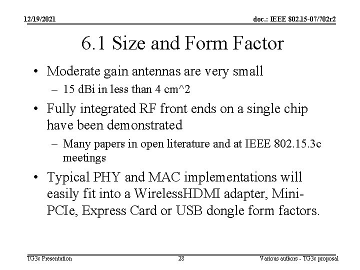 12/19/2021 doc. : IEEE 802. 15 -07/702 r 2 6. 1 Size and Form