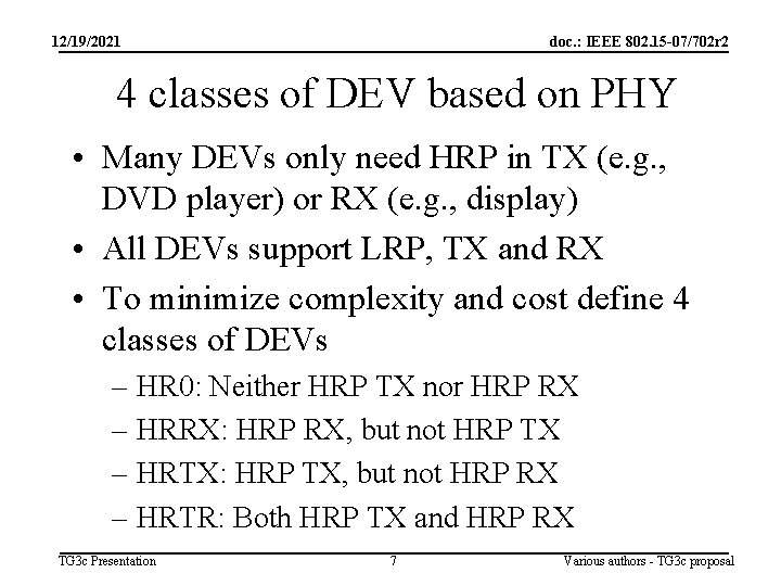 12/19/2021 doc. : IEEE 802. 15 -07/702 r 2 4 classes of DEV based