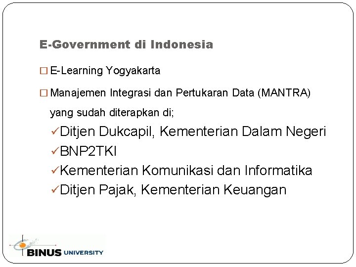 E-Government di Indonesia � E-Learning Yogyakarta � Manajemen Integrasi dan Pertukaran Data (MANTRA) yang