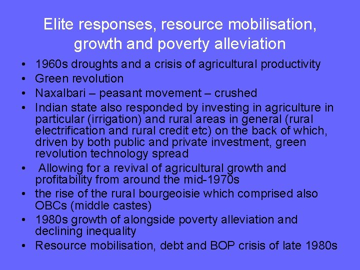 Elite responses, resource mobilisation, growth and poverty alleviation • • 1960 s droughts and