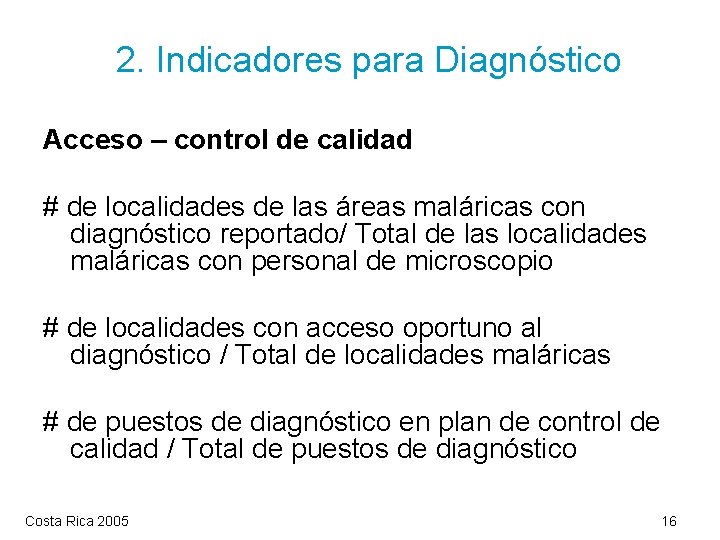 2. Indicadores para Diagnóstico Acceso – control de calidad # de localidades de las