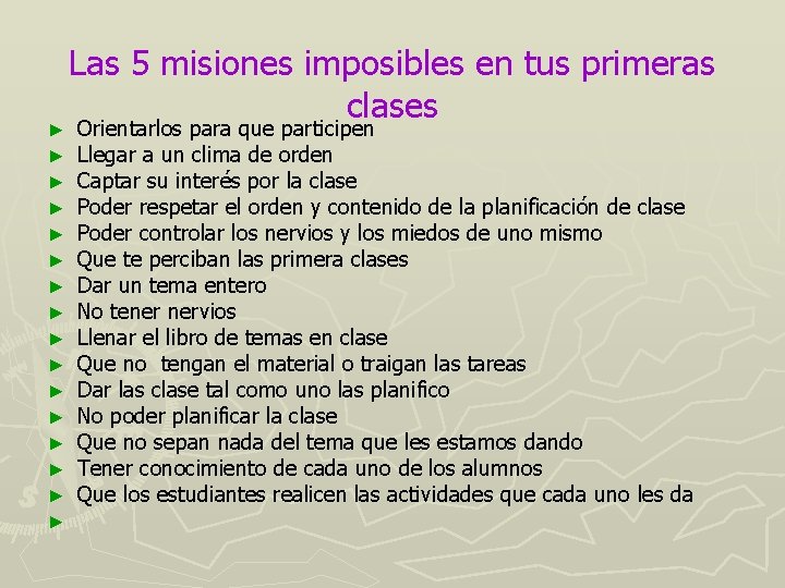Las 5 misiones imposibles en tus primeras clases ► Orientarlos para que participen ►