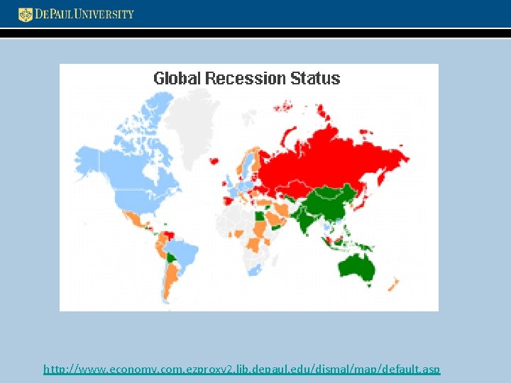 China http: //www. economy. com. ezproxy 2. lib. depaul. edu/dismal/map/default. asp 