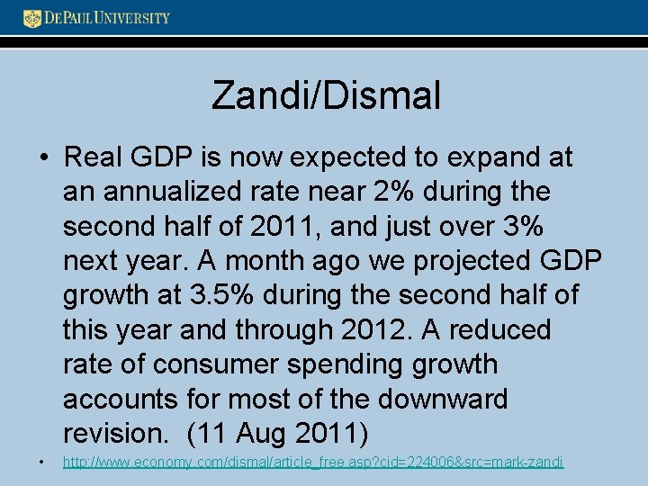 Zandi/Dismal • Real GDP is now expected to expand at an annualized rate near