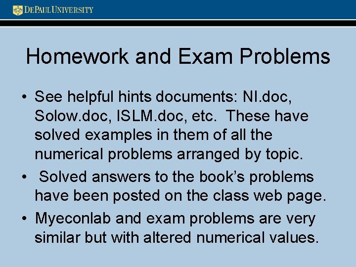 Homework and Exam Problems • See helpful hints documents: NI. doc, Solow. doc, ISLM.