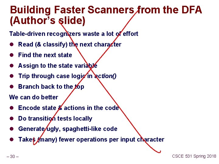Building Faster Scanners from the DFA (Author’s slide) Table-driven recognizers waste a lot of