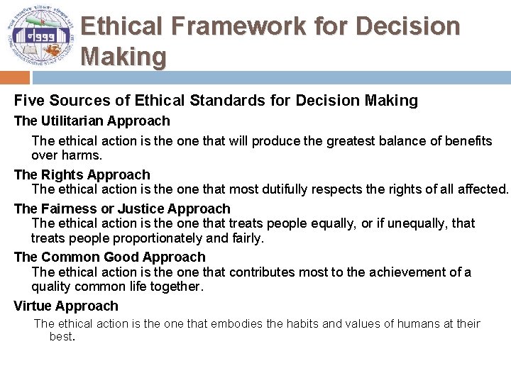 Ethical Framework for Decision Making Five Sources of Ethical Standards for Decision Making The