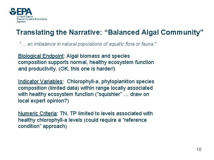 Translating the Narrative: “Balanced Algal Community” “… an imbalance in natural populations of aquatic