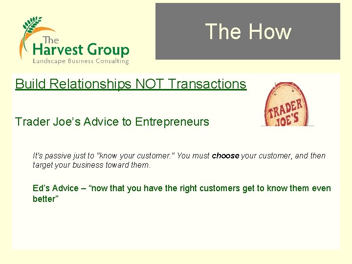 The How Build Relationships NOT Transactions Trader Joe’s Advice to Entrepreneurs It's passive just