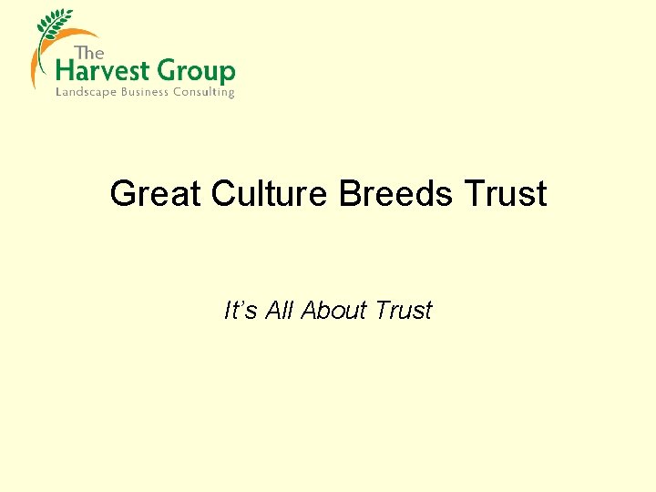 Great Culture Breeds Trust It’s All About Trust 