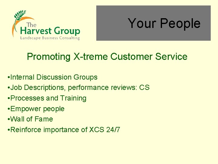 Your People Promoting X-treme Customer Service • Internal Discussion Groups • Job Descriptions, performance