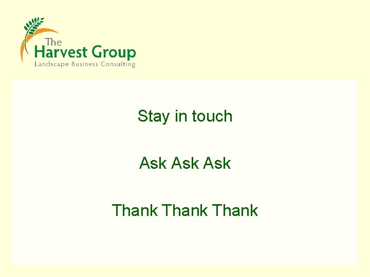 Stay in touch Ask Ask Thank 