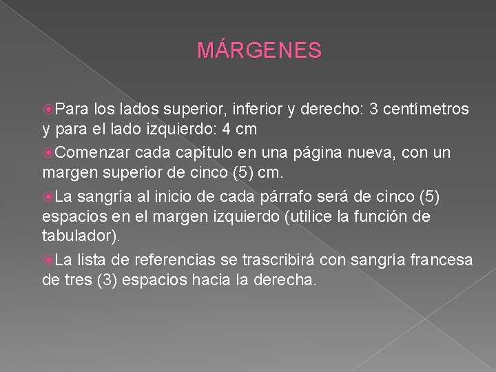 MÁRGENES Para los lados superior, inferior y derecho: 3 centímetros y para el lado