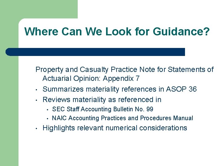 Where Can We Look for Guidance? Property and Casualty Practice Note for Statements of