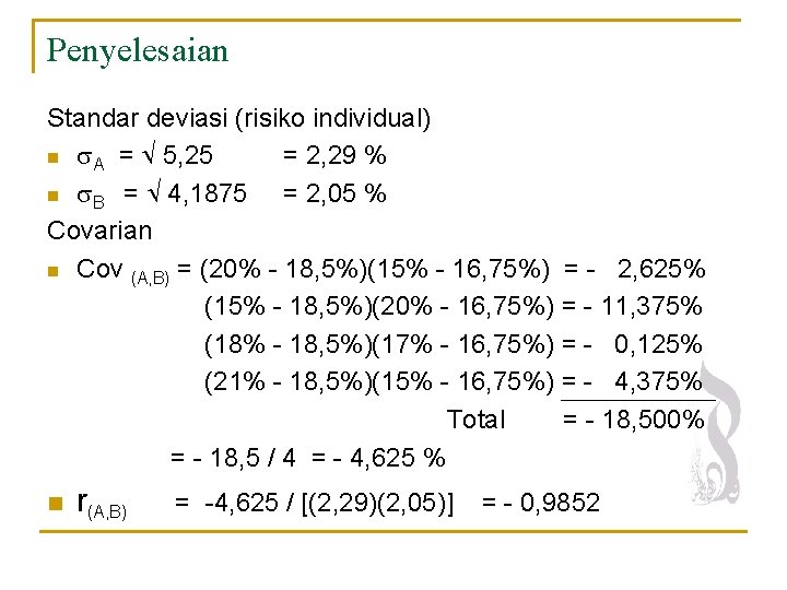 Penyelesaian Standar deviasi (risiko individual) n A = 5, 25 = 2, 29 %