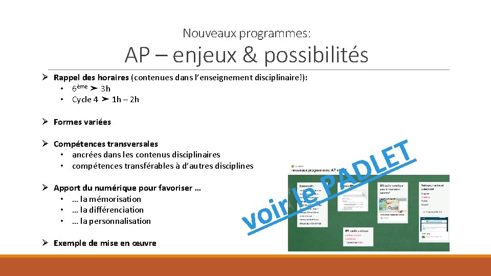 Nouveaux programmes: AP – enjeux & possibilités Ø Rappel des horaires (contenues dans l’enseignement