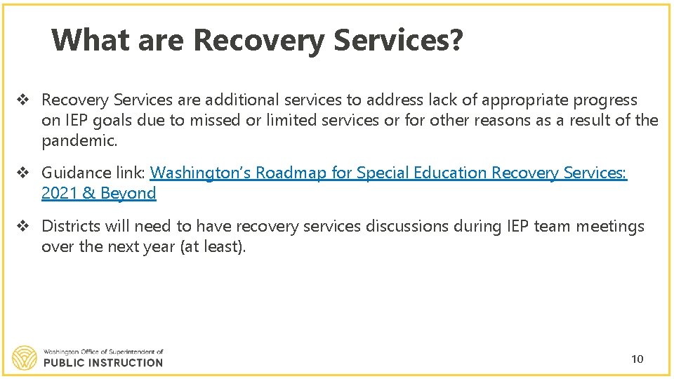 What are Recovery Services? v Recovery Services are additional services to address lack of