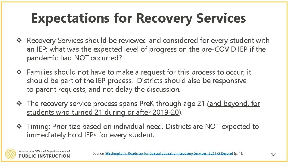 Expectations for Recovery Services v Recovery Services should be reviewed and considered for every