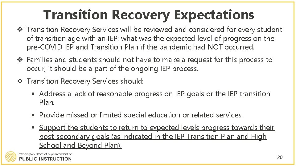 Transition Recovery Expectations v Transition Recovery Services will be reviewed and considered for every