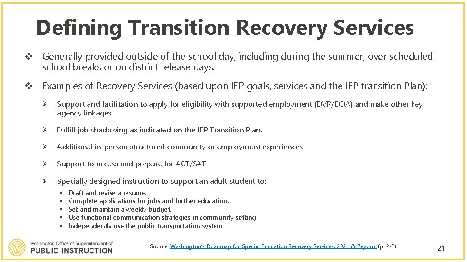 Defining Transition Recovery Services v Generally provided outside of the school day, including during