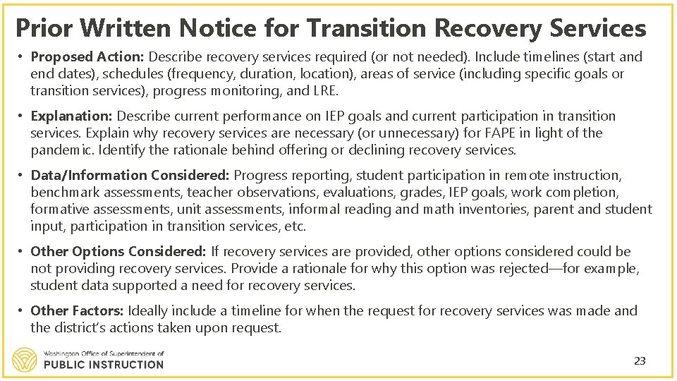 Prior Written Notice for Transition Recovery Services • Proposed Action: Describe recovery services required