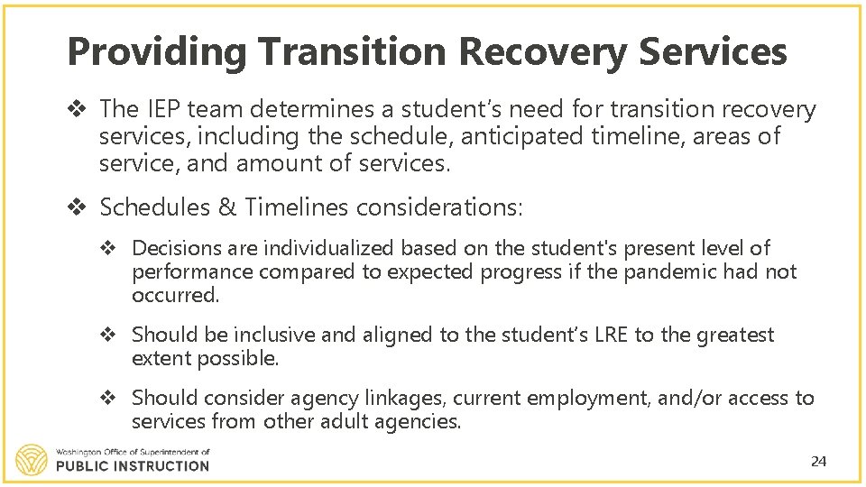 Providing Transition Recovery Services v The IEP team determines a student’s need for transition