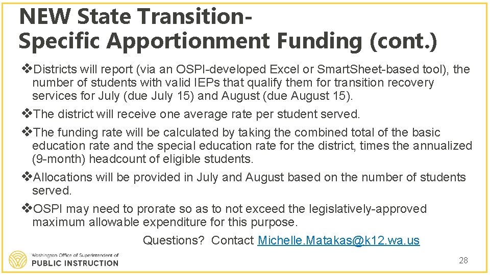 NEW State Transition. Specific Apportionment Funding (cont. ) v. Districts will report (via an