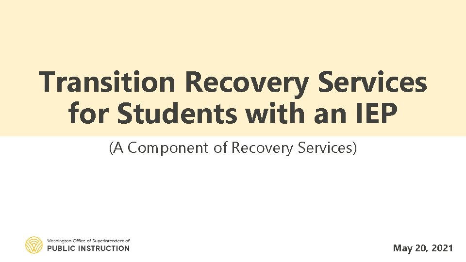 Transition Recovery Services for Students with an IEP (A Component of Recovery Services) May