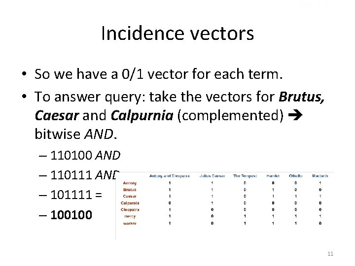 Sec. 1. 1 Incidence vectors • So we have a 0/1 vector for each