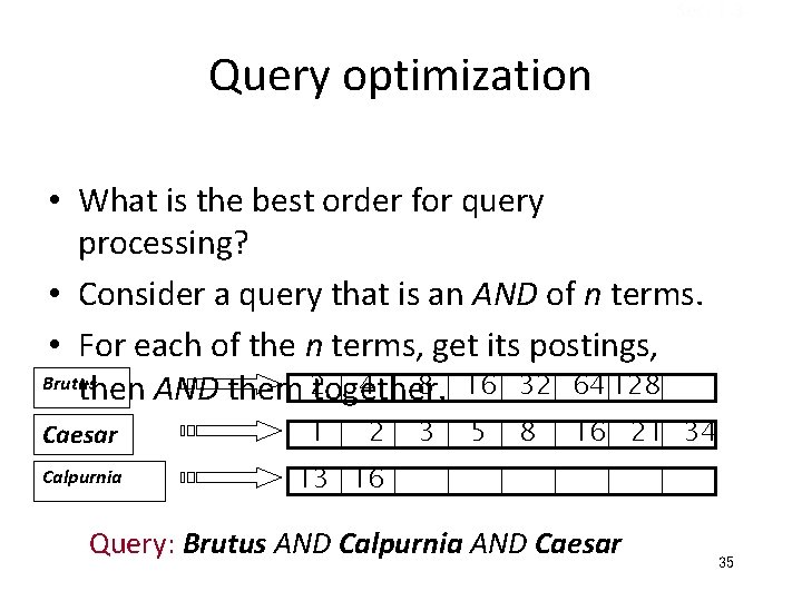 Sec. 1. 3 Query optimization • What is the best order for query processing?
