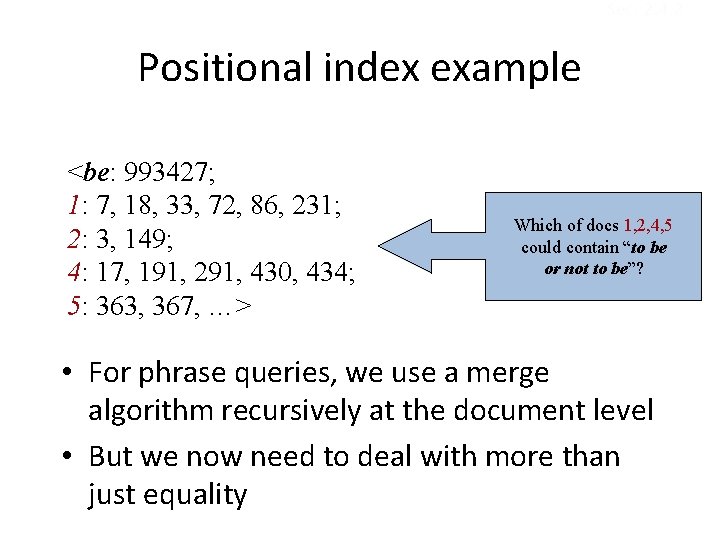 Sec. 2. 4. 2 Positional index example <be: 993427; 1: 7, 18, 33, 72,