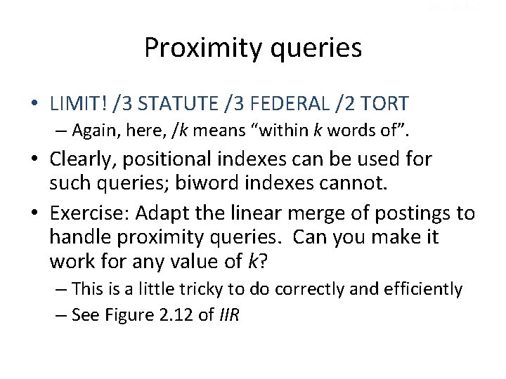 Sec. 2. 4. 2 Proximity queries • LIMIT! /3 STATUTE /3 FEDERAL /2 TORT