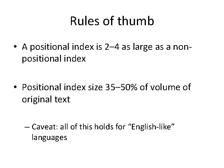 Sec. 2. 4. 2 Rules of thumb • A positional index is 2– 4