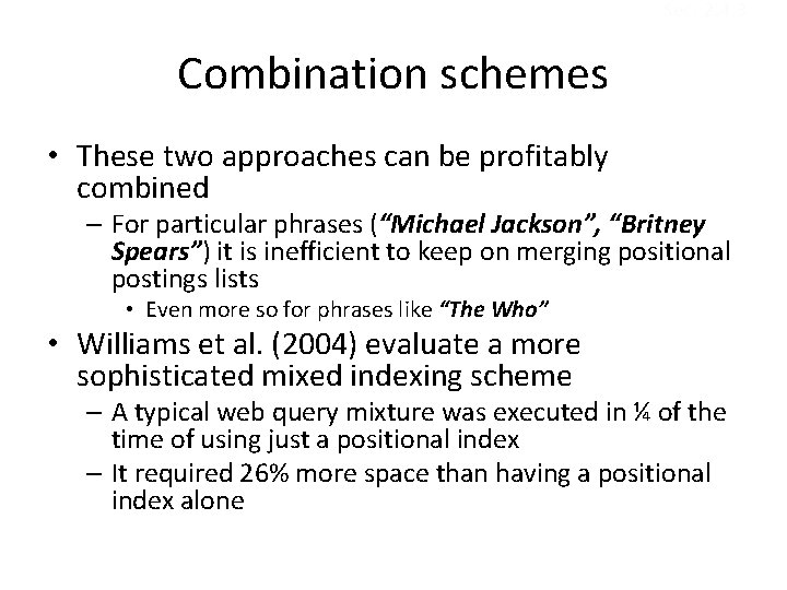 Sec. 2. 4. 3 Combination schemes • These two approaches can be profitably combined