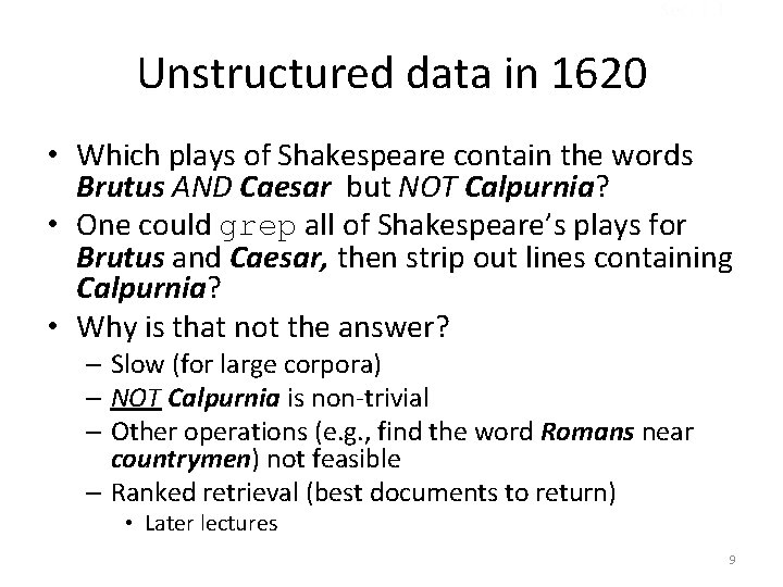 Sec. 1. 1 Unstructured data in 1620 • Which plays of Shakespeare contain the