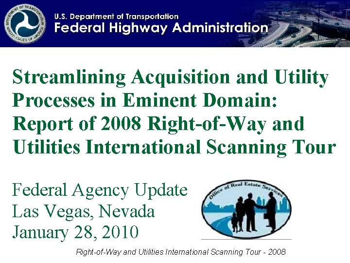 Streamlining Acquisition and Utility Processes in Eminent Domain: Report of 2008 Right-of-Way and Utilities