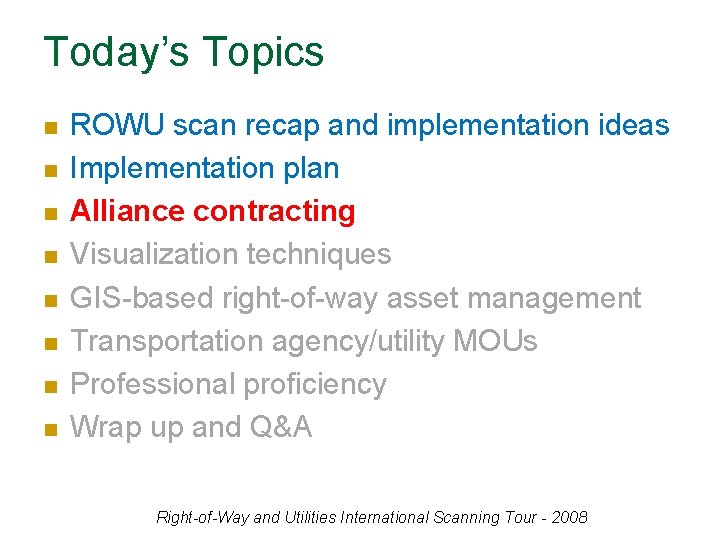 Today’s Topics n n n n ROWU scan recap and implementation ideas Implementation plan
