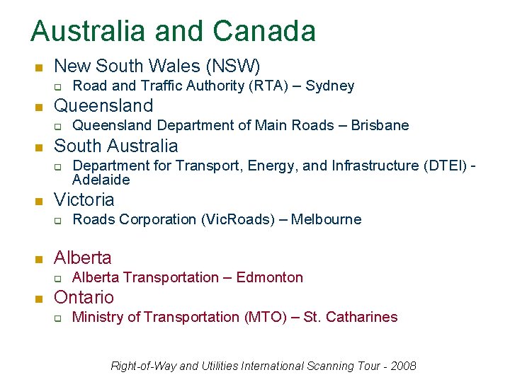 Australia and Canada n New South Wales (NSW) q n Queensland q n Roads