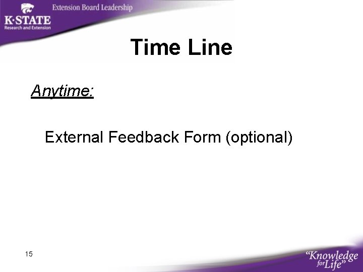 Time Line Anytime: External Feedback Form (optional) 15 