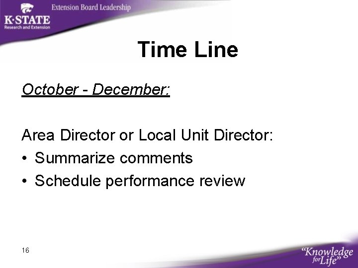 Time Line October - December: Area Director or Local Unit Director: • Summarize comments